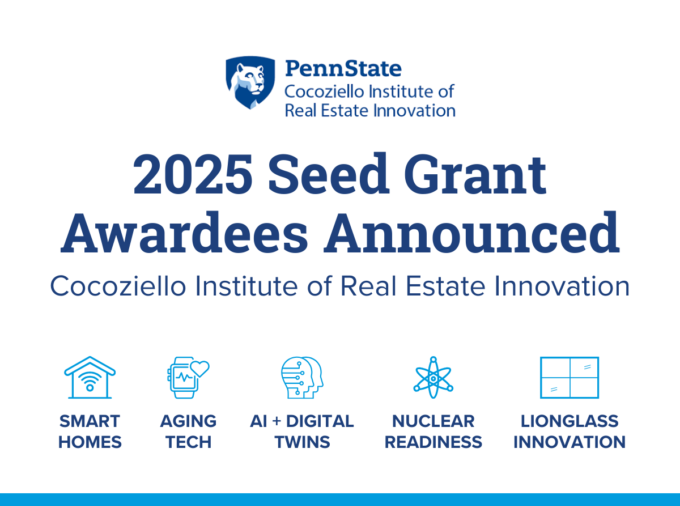 <p>Penn State’s Cocoziello Institute of Real Estate Innovation has awarded seed grants to five interdisciplinary research projects. These grants support collaborative projects led by Penn State faculty who aim to generate innovative solutions to complex challenges in real estate and the built environment. </p>